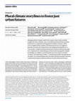 Research paper thumbnail of Plural climate storylines to foster just urban futures