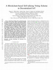 Research paper thumbnail of A Blockchain-based Self-tallying Voting Scheme in Decentralized IoT