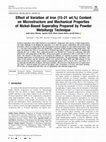 Research paper thumbnail of Effect of Variation of Iron (15-21 wt.%) Content on Microstructure and Mechanical Properties of Nickel-Based Superalloy Prepared by Powder Metallurgy Technique