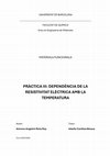 Research paper thumbnail of PRÀCTICA III: DEPENDÈNCIA DE LA RESISTIVITAT ELECTRICA AMB LA TEMPERATURA