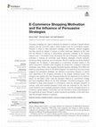 Research paper thumbnail of E-Commerce Shopping Motivation and the Influence of Persuasive Strategies