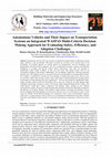Research paper thumbnail of Autonomous Vehicles and Their Impact on Transportation Systems an Integrated WASPAS Multi-Criteria Decision-Making Approach for Evaluating Safety, Efficiency, and Adoption Challenges