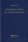 Research paper thumbnail of Eckart Otto, Max Weber's Studies of Ancient Judaism. Historical Foundations of a Theory of Modernity (full text of the book)/Max Webers Sudien des Antiken Judentums. Historische Grundlegung einer Theorie der Moderne, Tübingen 2002