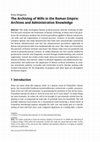 Research paper thumbnail of The Archiving of Wills in the Roman Empire: Archives and Administrative Knowledge