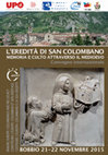 Research paper thumbnail of "L’eredità di san Colombano, Memoria e culto attraverso il medioevo", Convegno internazionale, Bobbio, 21-22 novembre 2015