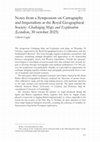 Research paper thumbnail of Notes from a Symposium on Cartography and Imperialism at the Royal Geographical Society. Challenging Maps and Exploration