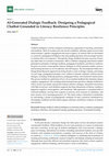 Research paper thumbnail of AI-Generated Dialogic Feedback: Designing a Pedagogical Chatbot Grounded in Literacy Resilience Principles