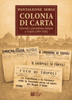 Research paper thumbnail of Colonia di Carta. Giornali e giornalismo italiano a Tripoli (1893-1926)