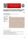 Research paper thumbnail of The Impact of Governance Quality on Risk Management of Listed Firms in Nigeria