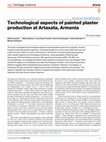 Research paper thumbnail of Technological aspects of painted plaster production at Artaxata, Armenia