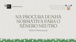 Na procura dunha normativa para o xénero neutro