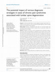 Research paper thumbnail of The potential impact of various diagnostic strategies in cases of chronic pain syndromes associated with lumbar spine degeneration