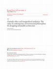 Research paper thumbnail of Outsider ethics and marginalized aesthetics: The value of contemporary environmental philosophies for designing sustainable architecture