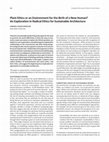 Research paper thumbnail of Plant Ethics or an Environment for the Birth of a New Human? An Exploration in Radical Ethics for Sustainable Architecture