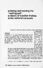 Research paper thumbnail of Entering and Leaving the "Melting Pot": A History of Brazilian Indians in The National Censuses