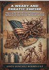 Research paper thumbnail of A WEARY AND ERRATIC EMPIRE. The cycle of US intervention and failure in the Arab-Muslim world