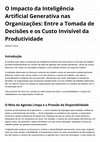 Research paper thumbnail of O Impacto da Inteligência Artificial Generativa nas Organizações: Entre a Tomada de Decisões e os Custo Invisível da Produtividade