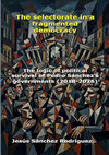 Research paper thumbnail of The Selectorate in a fragmented democracy. The logic of political survival of Pedro Sánchez's governments (2018-2026