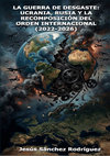 Research paper thumbnail of LA GUERRA DE DESGASTE: UCRANIA, RUSIA Y LA RECOMPOSICIÓN DEL ORDEN INTERNACIONAL (2022-2026