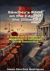 Research paper thumbnail of Sánchez's PSOE on the Edge of the Illiberal. A Drift from a Position of Weakness in European Social Democracy