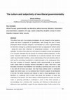 Research paper thumbnail of The culture and subjectivity of Neo-liberal governmentality