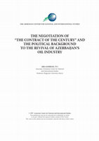 Research paper thumbnail of The Negotiation of the 'Contract of the Century' and the Political Background to the Revival of Azerbaijan's Oil Industry (1997, in English)