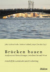 Research paper thumbnail of Brücken bauen: Analysen und Betrachtungen zwischen Ost und West. Festschrift für Leonid Luks zum 65. Geburtstag (Stuttgart & Hannover: ibidem-Verlag 2012)