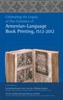 Research paper thumbnail of Exhibition booklet: "Celebrating the Legacy of Five Centuries of Armenian-Language Book Printing, 1512-2012" (in English)