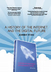 Research paper thumbnail of A History of the Internet and the Digital Future