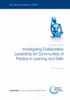 Research paper thumbnail of Investigating collaborative leadership for communities of practice in learning and skills