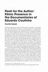 Research paper thumbnail of Flesh for the Author: Filmic Presence in the Documentaries of Eduardo Coutinho