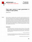 Research paper thumbnail of From open source to open government: A  critique of open politics