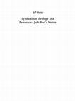 Research paper thumbnail of Syndicalism, Ecology and Feminism: Judi Bari's Vision