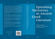 Research paper thumbnail of Epistolary Narratives in Ancient Greek Literature