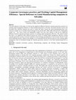 Research paper thumbnail of Corporate Governance practices and Working Capital Management Efficiency: Special Reference to Listed Manufacturing companies in SriLanka