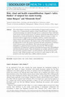 Research paper thumbnail of Risk, ritual and health responsibilisation: Japan’s ‘safety blanket’ of surgical face mask-wearing