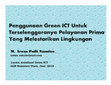 Research paper thumbnail of Penggunaan Green  ICT Untuk Terselenggaranya Pelayanan Prima Yang Melestarikan Lingkungan