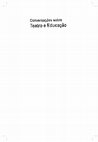 Research paper thumbnail of Conversações sobre teatro e educação (2013)