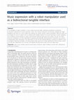 Research paper thumbnail of Music expression with a robot manipulator used as a bidirectional tangible interface