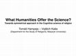 Research paper thumbnail of Kaše, V. & Hampejs, T. (2012). What Humanities Offer the Science? Towards symmetrical approach in the Cognitive science of religion