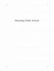 Research paper thumbnail of Defending Public Schools: Education Under the Security State (DPS Volume 1)