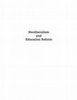 Research paper thumbnail of Neoliberalism and Education Reform