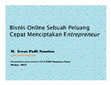 Research paper thumbnail of Bisnis Online Sebuah Peluang Cepat Menciptakan Entrepreneur
