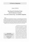 Research paper thumbnail of Recycling and Confronting Ostalgie under the Romanian Transition. I’m an Old Communist Hag –  an Unfaithful Adaptation