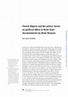 Research paper thumbnail of French Algeria and the Police: Horror as Political Affect in Three Short Documentaries by Alain Resnais