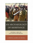 Research paper thumbnail of An archaeology of resistance. Materiality and time in an African borderland