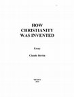 Research paper thumbnail of HOW CHRISTIANITY WAS INVENTED