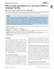 Research paper thumbnail of When It Hurts (and Helps) to Try: The Role of Effort in Language Learning