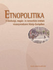Research paper thumbnail of Etnopolitika. A közösségi, magán- és nemzetközi érdekek viszonyrendszere Közép-Európában. Szerk. Bárdi Nándor, Fedinec Csilla, TLA, Bp., 2003, 342.