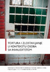 Research paper thumbnail of "Tortura i zlostavljanje u kontekstu osoba sa invaliditetom" ("Torture and Ill-Treatment in the Context of Persons with Disabilities")